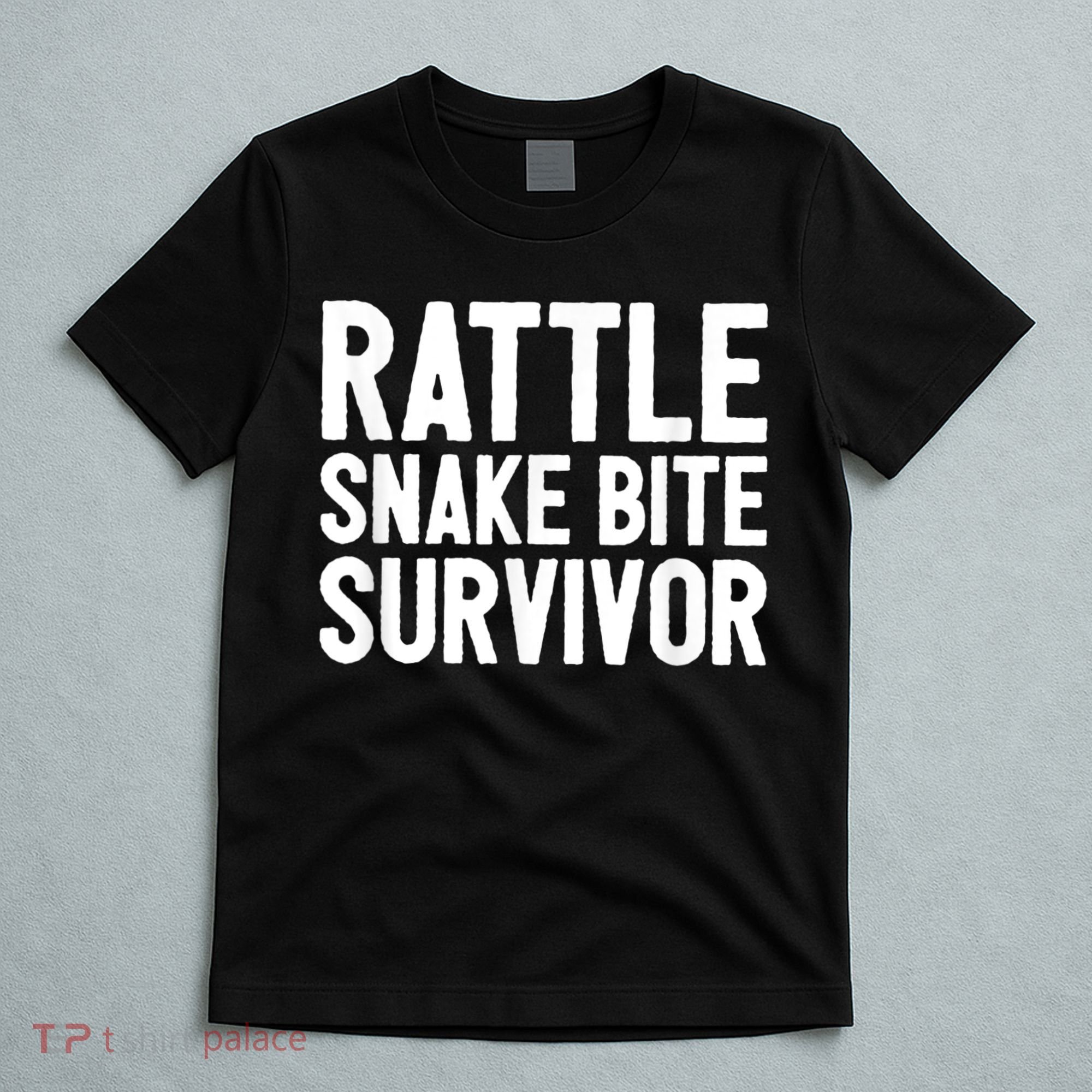 Rattle Snake Bite Survivor Rattlesnake Hospital T-Shirt