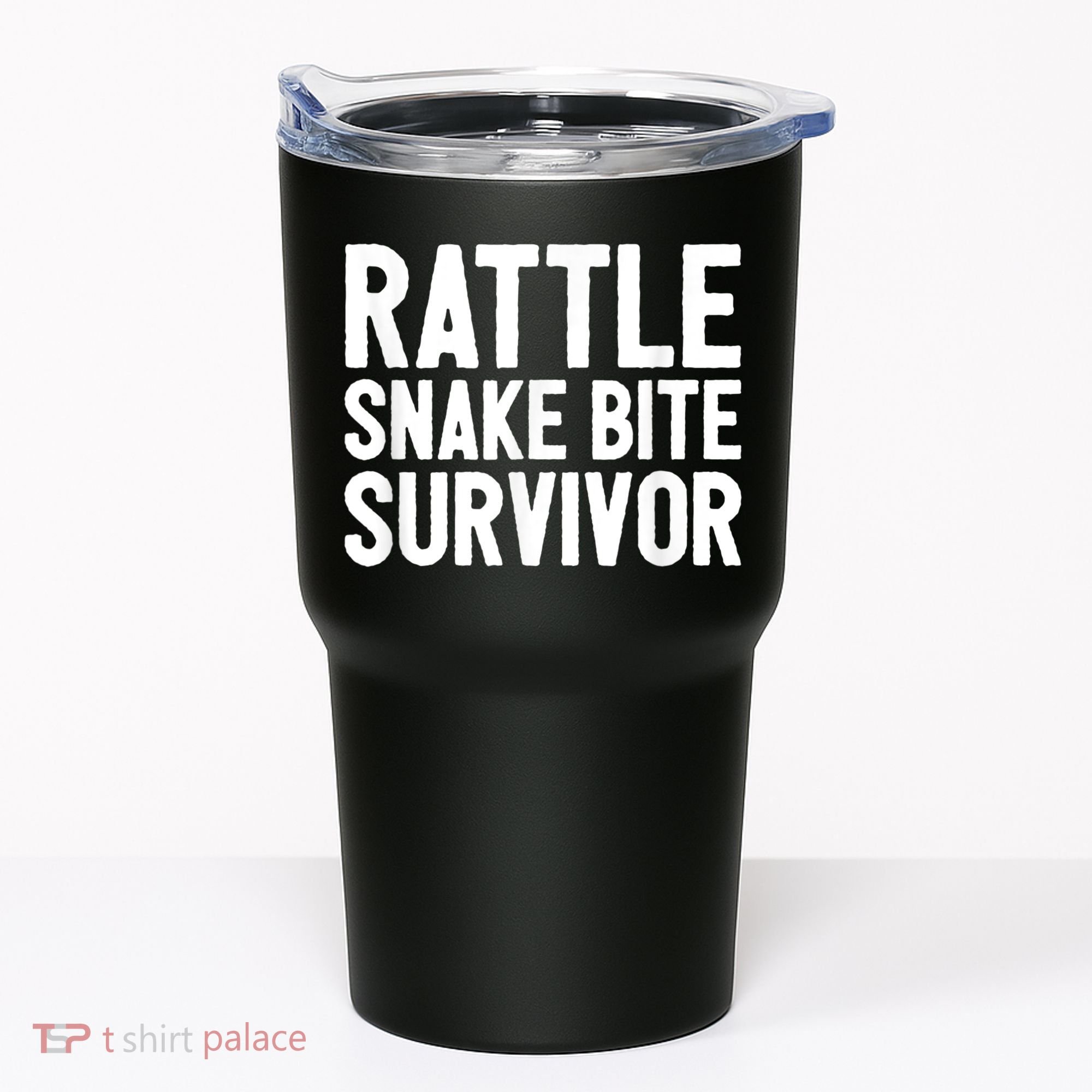 Rattle Snake Bite Survivor Rattlesnake Hospital Tumbler