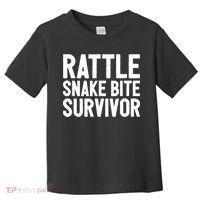 Rattle Snake Bite Survivor Rattlesnake Hospital Toddler T-Shirt thumb 0