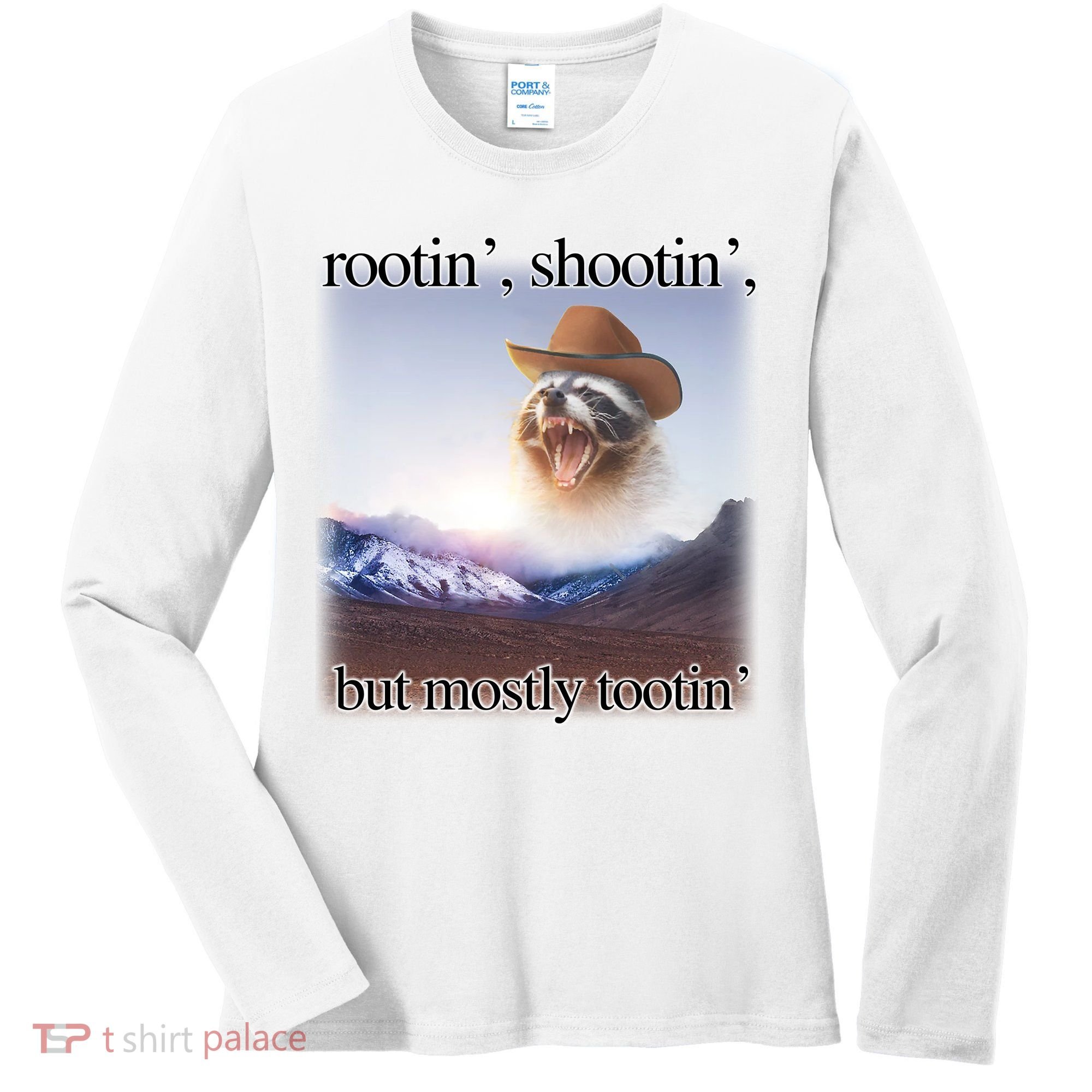 Rootin Shootin But Mostly Tootin Cowboy Raccoon Word Art Women's Long Sleeve Shirt