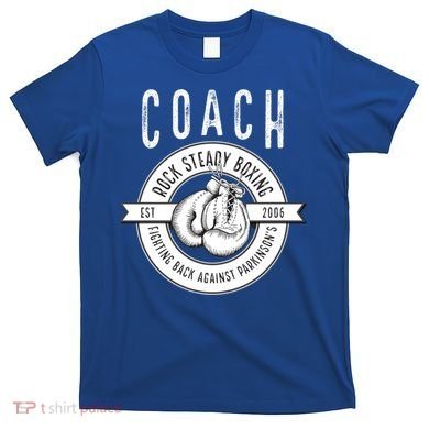Rock Steady Boxing Coach Fight ParkinsonS Gift T-Shirt