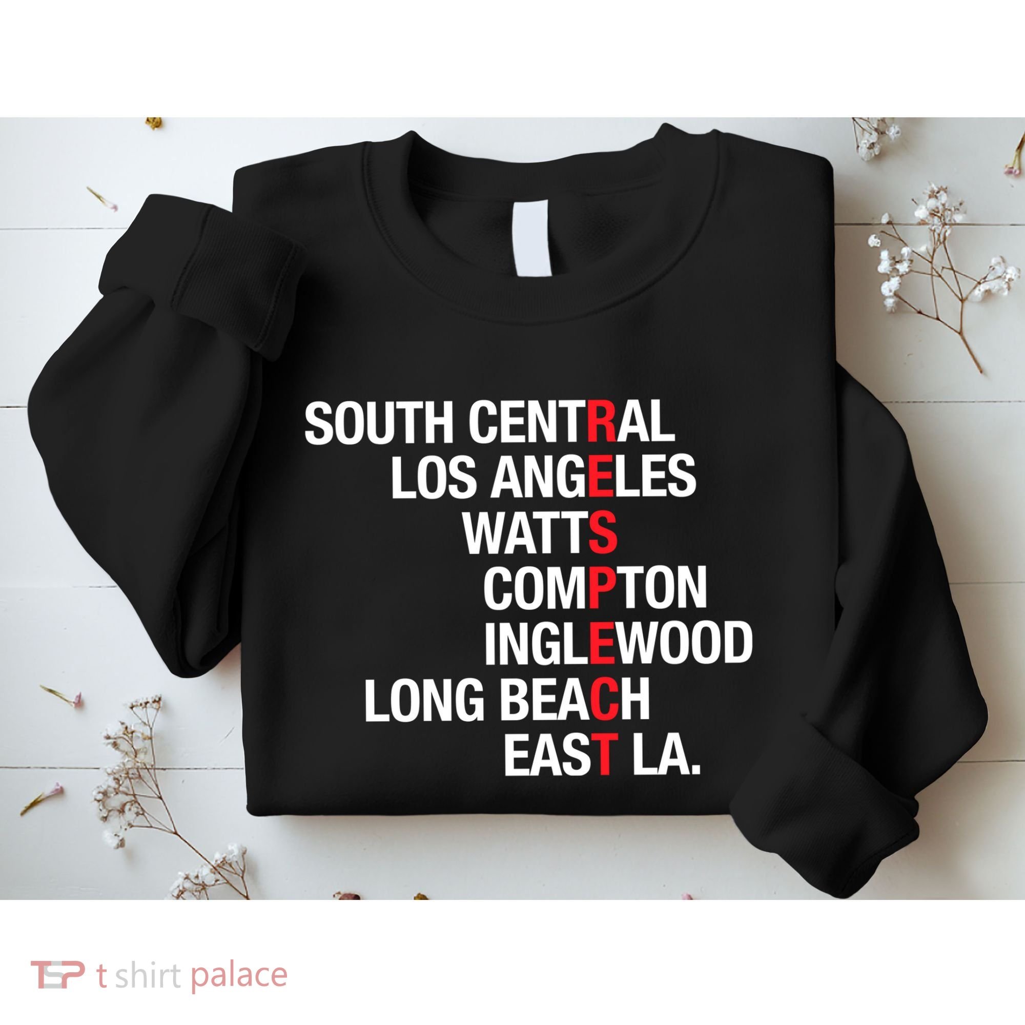 RESPECT South Central Los Angeles Watts Long Beach Sweatshirt
