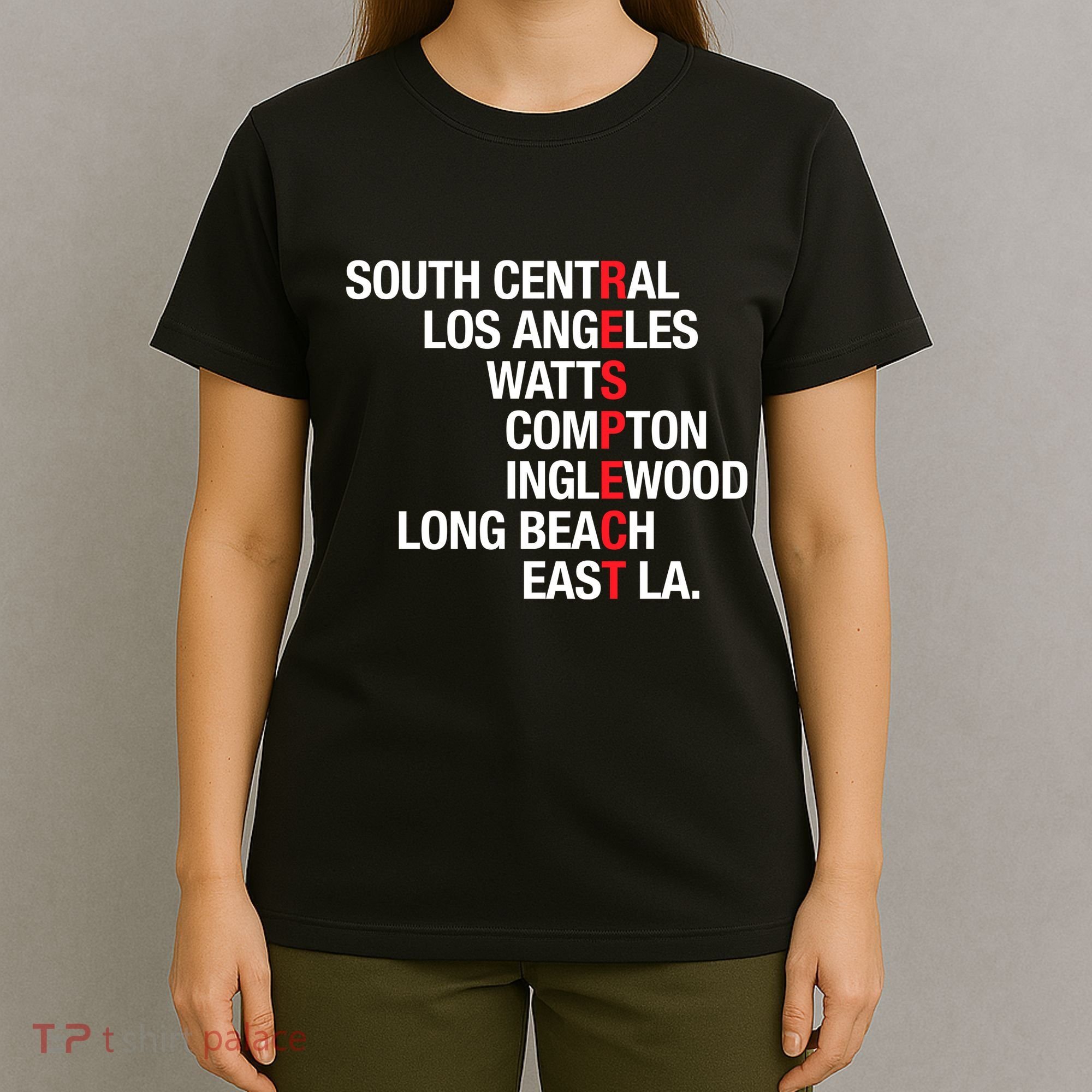 RESPECT South Central Los Angeles Watts Long Beach T-Shirt