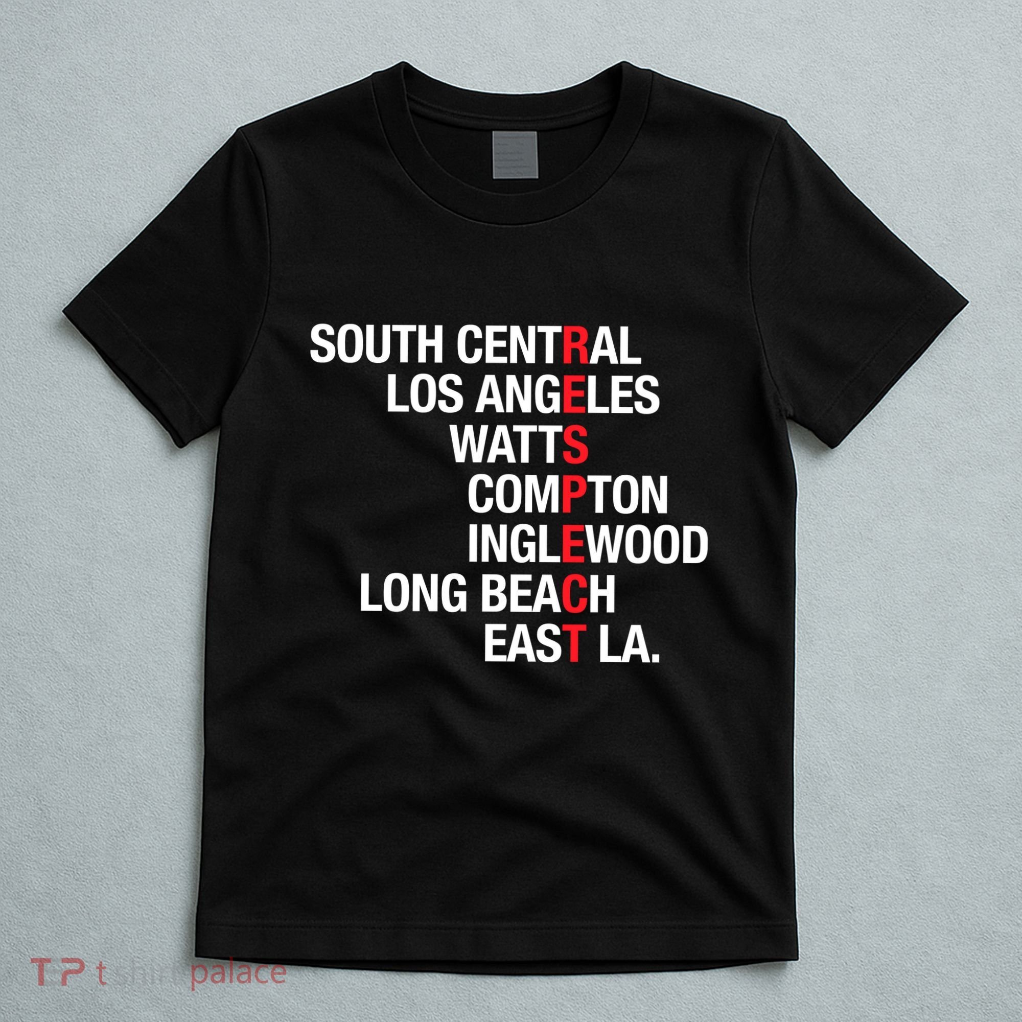 RESPECT South Central Los Angeles Watts Long Beach T-Shirt