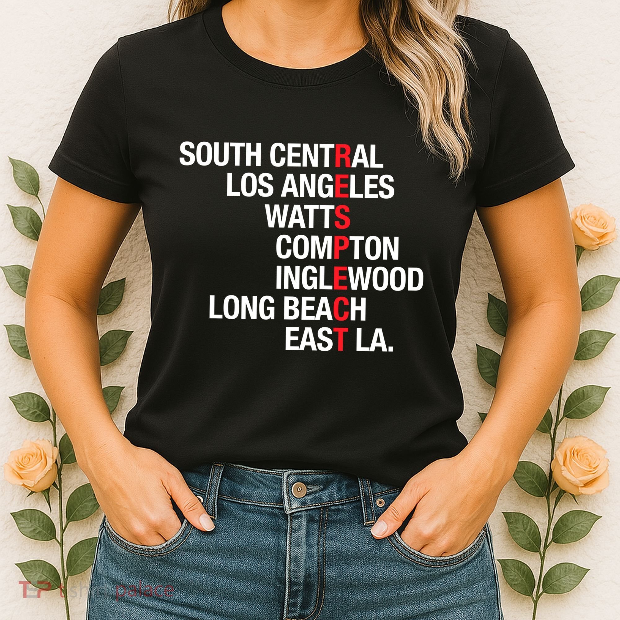 RESPECT South Central Los Angeles Watts Long Beach Women's T-Shirt