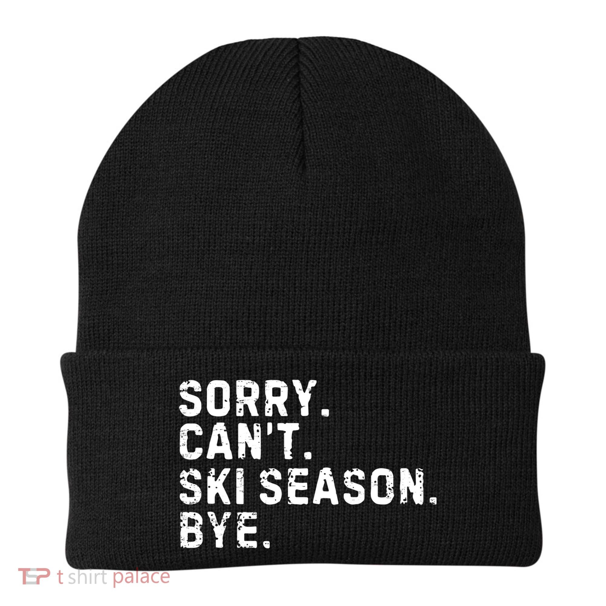 Retro Sorry Can’T Ski Season Bye Funny Skiing Lover Saying Gift Beanie