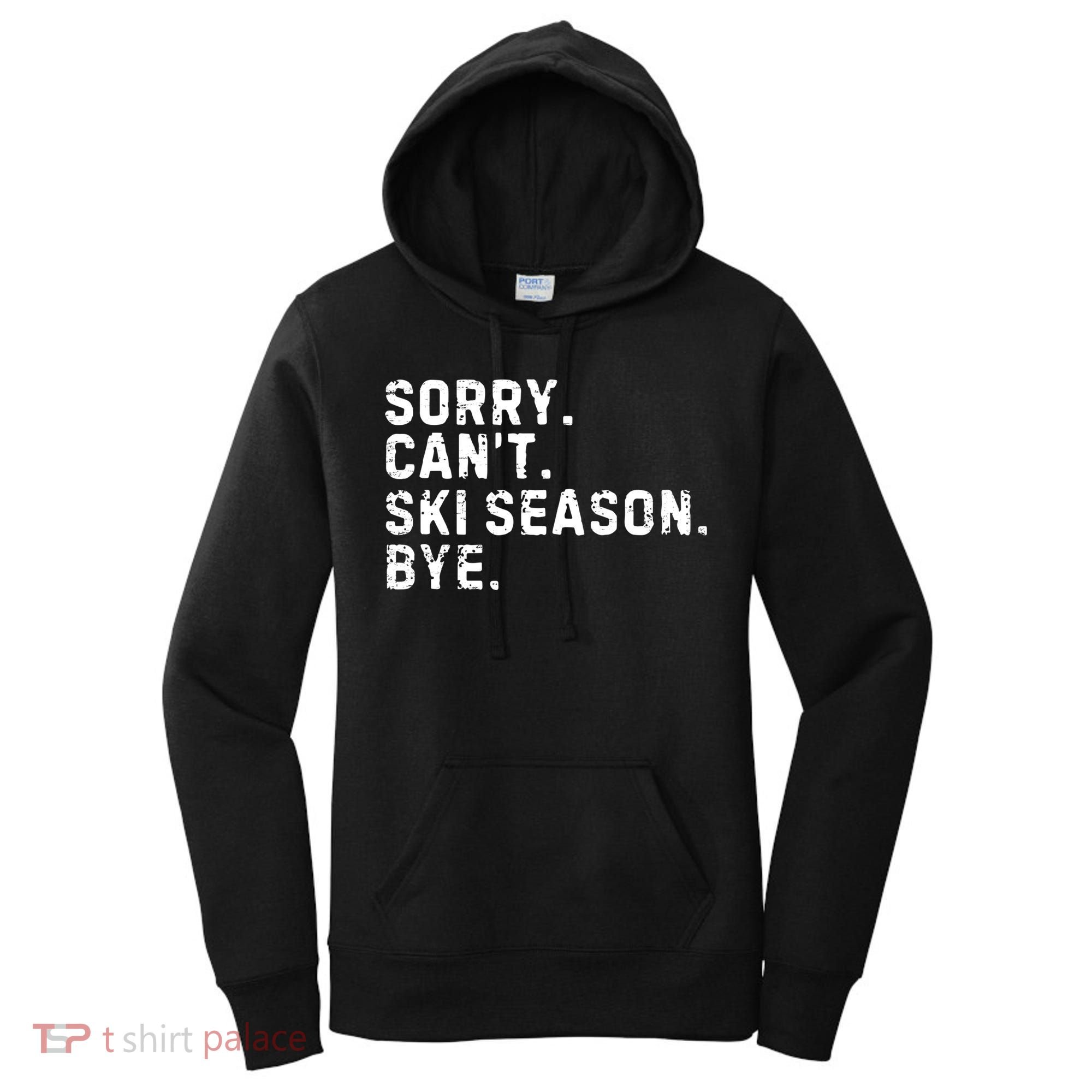 Retro Sorry Can’T Ski Season Bye Funny Skiing Lover Saying Gift Women's Hoodie