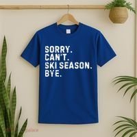 Retro Sorry Can’T Ski Season Bye Funny Skiing Lover Saying Gift T-Shirt thumb 2