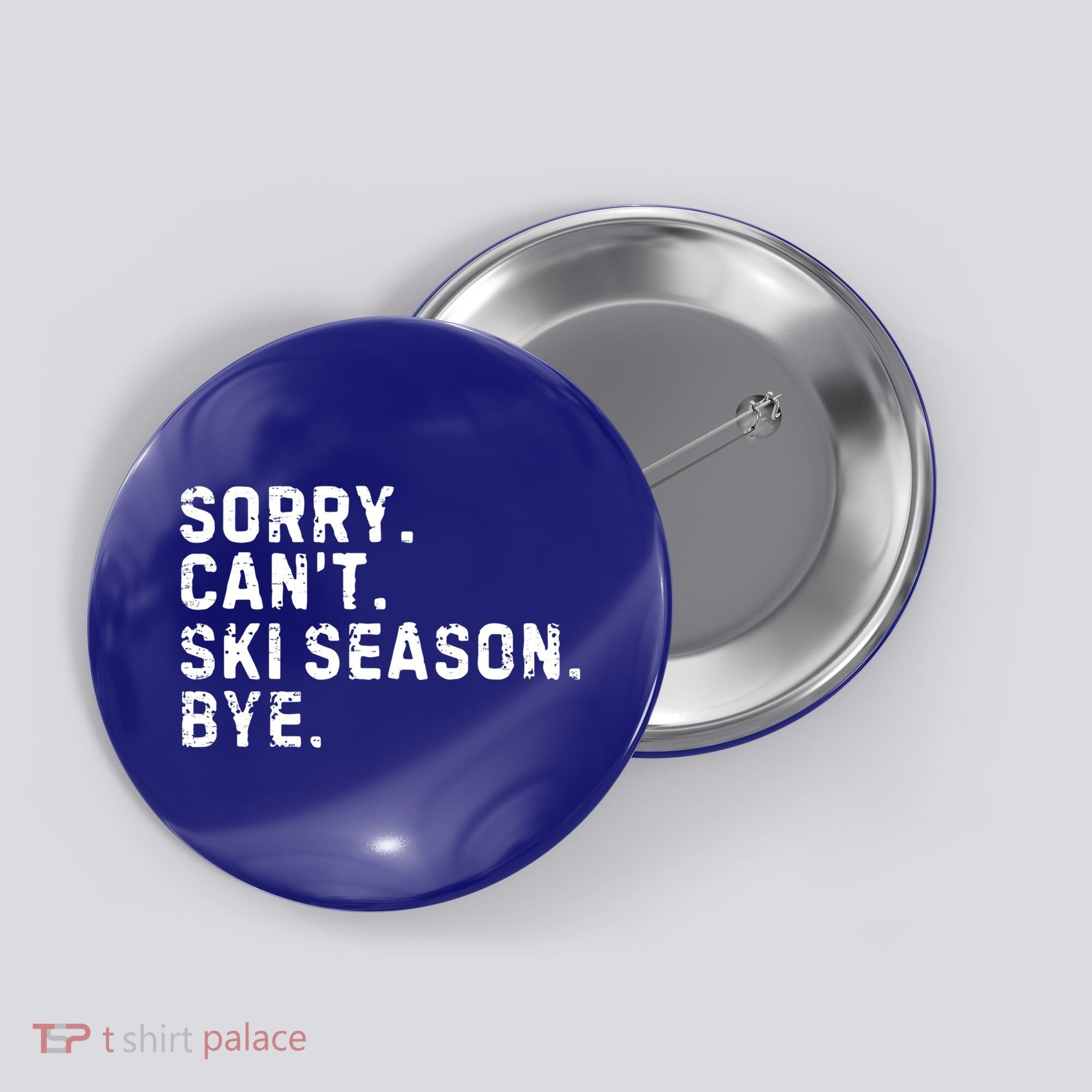 Retro Sorry Can’T Ski Season Bye Funny Skiing Lover Saying Gift Button
