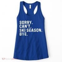Retro Sorry Can’T Ski Season Bye Funny Skiing Lover Saying Gift Women's Tank Top thumb 0