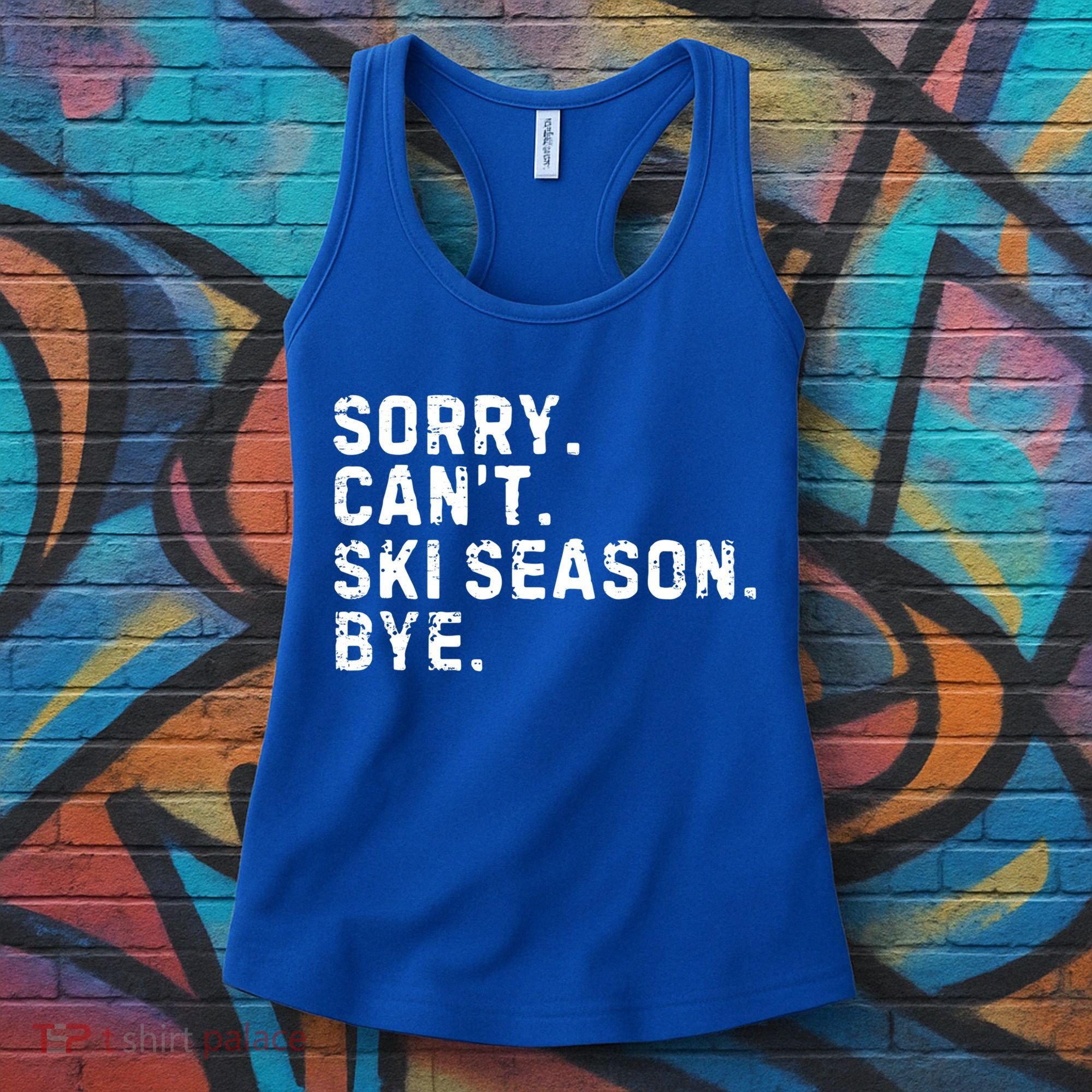 Retro Sorry Can’T Ski Season Bye Funny Skiing Lover Saying Gift Women's Tank Top