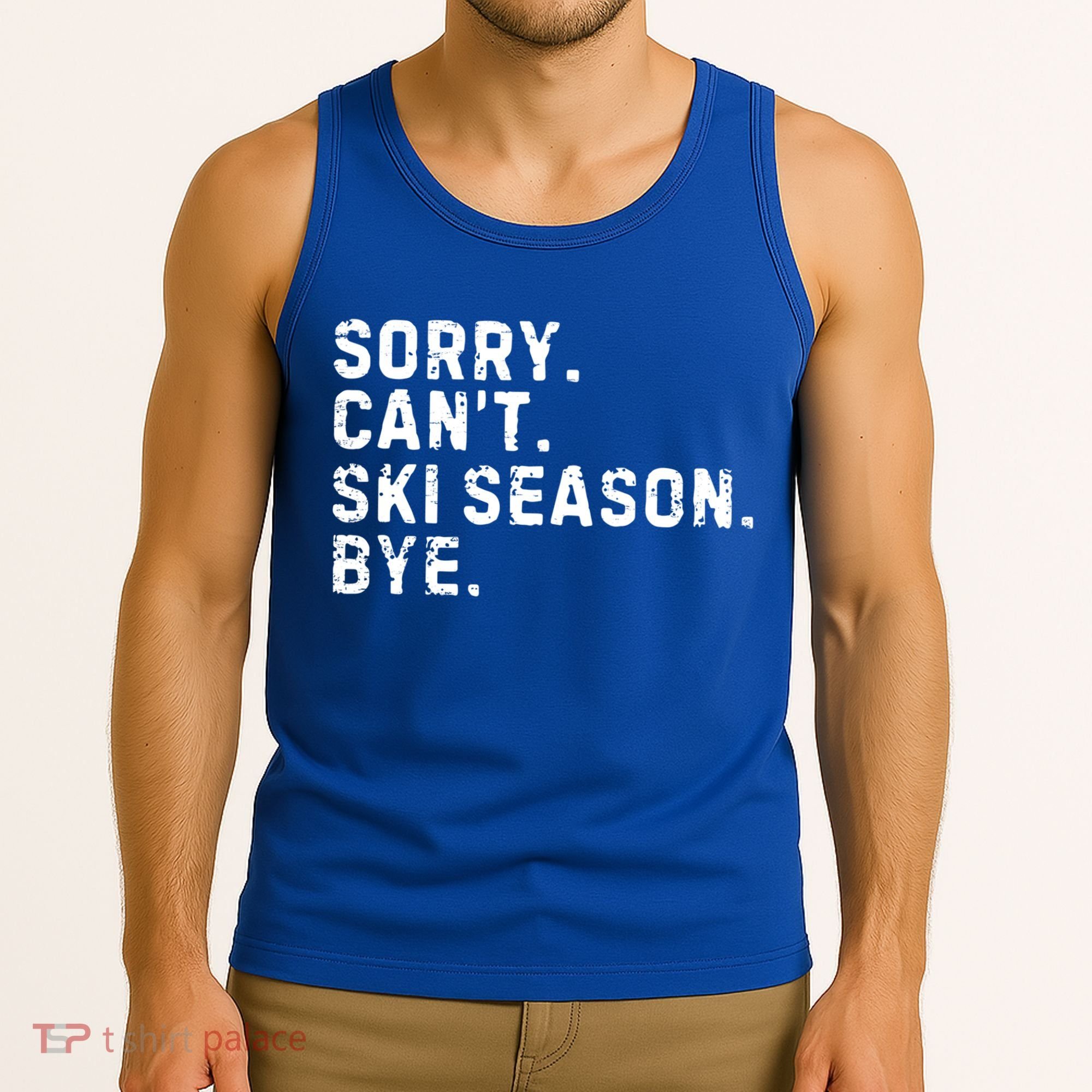 Retro Sorry Can’T Ski Season Bye Funny Skiing Lover Saying Gift Tank Top