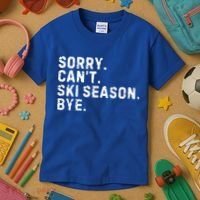 Retro Sorry Can’T Ski Season Bye Funny Skiing Lover Saying Gift Kids T-Shirt thumb 3