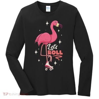 Roller Skating Dance Flamingo LetS Roll Quad Skater Women's Long Sleeve Shirt