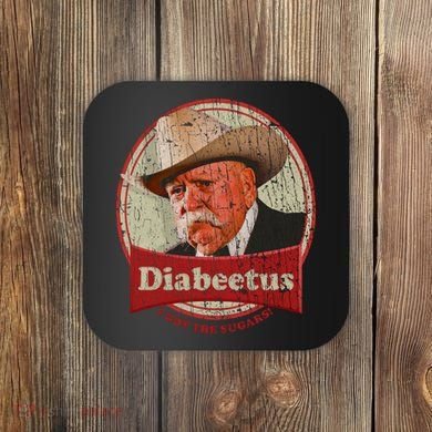 Diabeetus I Got The Sugars Distressed Coaster