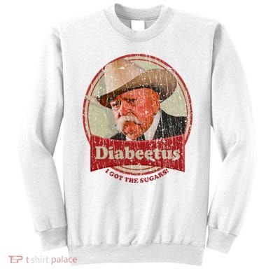 Diabeetus I Got The Sugars Distressed Sweatshirt