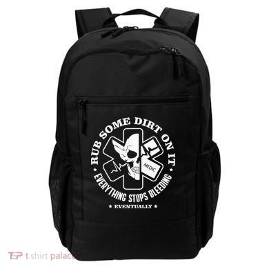 Rub Some Dirt On It A Medic EMS EMT Paramedic Backpack