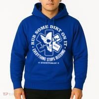 Rub Some Dirt On It A Medic EMS EMT Paramedic Hoodie thumb 2