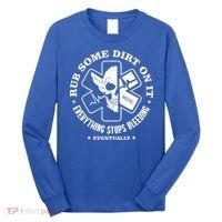 Rub Some Dirt On It A Medic EMS EMT Paramedic Long Sleeve Shirt thumb 0