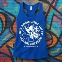 Rub Some Dirt On It A Medic EMS EMT Paramedic Women's Tank Top thumb 3