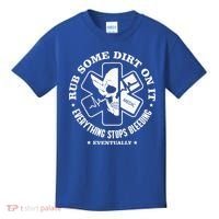 Rub Some Dirt On It A Medic EMS EMT Paramedic Kids T-Shirt thumb 0