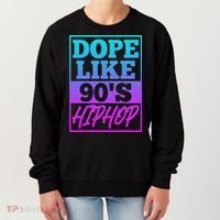 Rapper Saying Dope Like 90s Hip Hop Music Rapper Hip Hop Women's Sweatshirt thumb 0