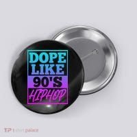 Rapper Saying Dope Like 90s Hip Hop Music Rapper Hip Hop Button thumb 0