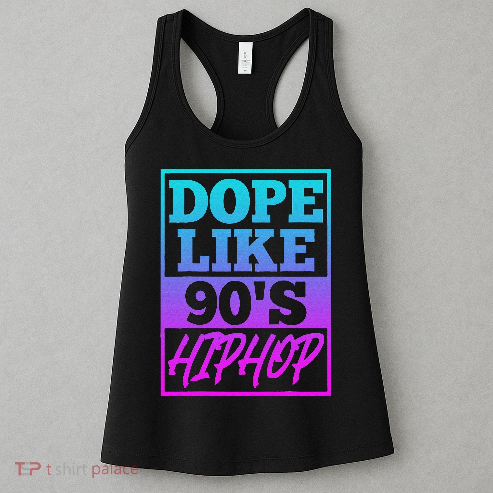 Rapper Saying Dope Like 90s Hip Hop Music Rapper Hip Hop Women's Tank Top