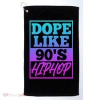 Rapper Saying Dope Like 90s Hip Hop Music Rapper Hip Hop Golf Towel thumb 0