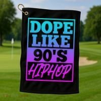 Rapper Saying Dope Like 90s Hip Hop Music Rapper Hip Hop Golf Towel thumb 1