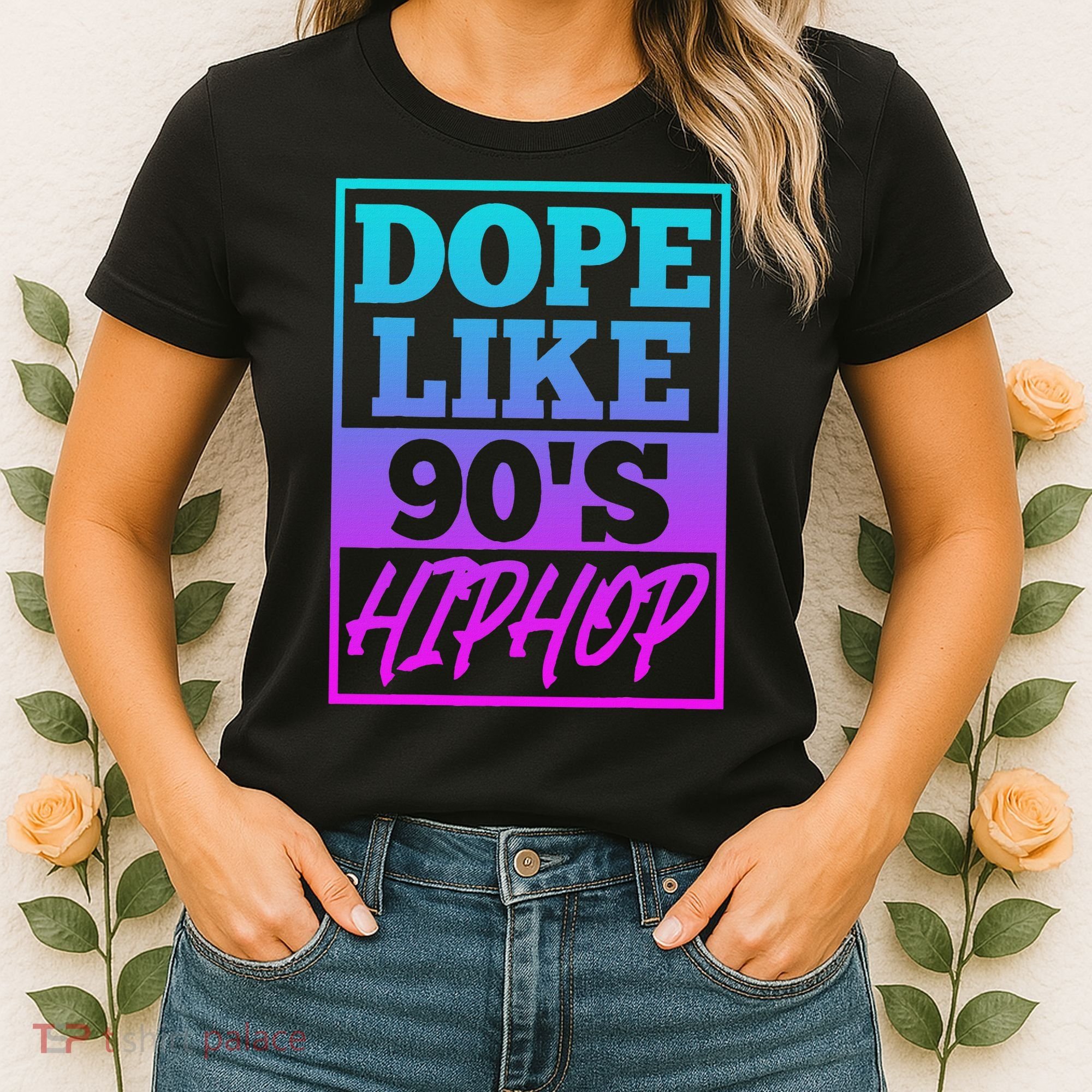 Rapper Saying Dope Like 90s Hip Hop Music Rapper Hip Hop Women's T-Shirt