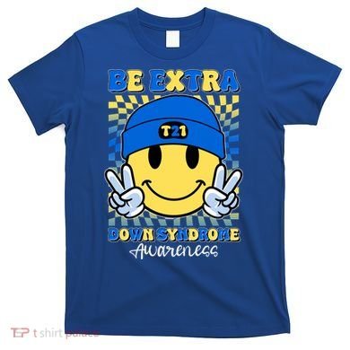 Retro Smiley Emoji Be Extra Down Syndrome Awareness T-Shirt