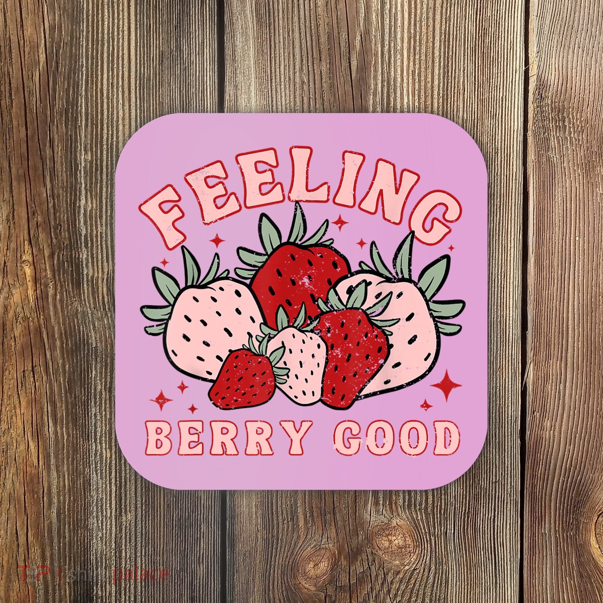 Retro Strawberry Feeling Berry Good Positive Mind Happy Life Coaster