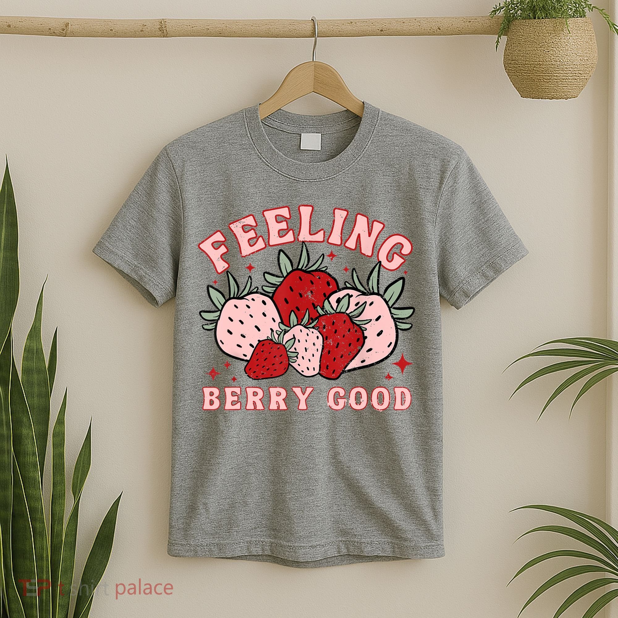 Retro Strawberry Feeling Berry Good Positive Mind Happy Life T-Shirt