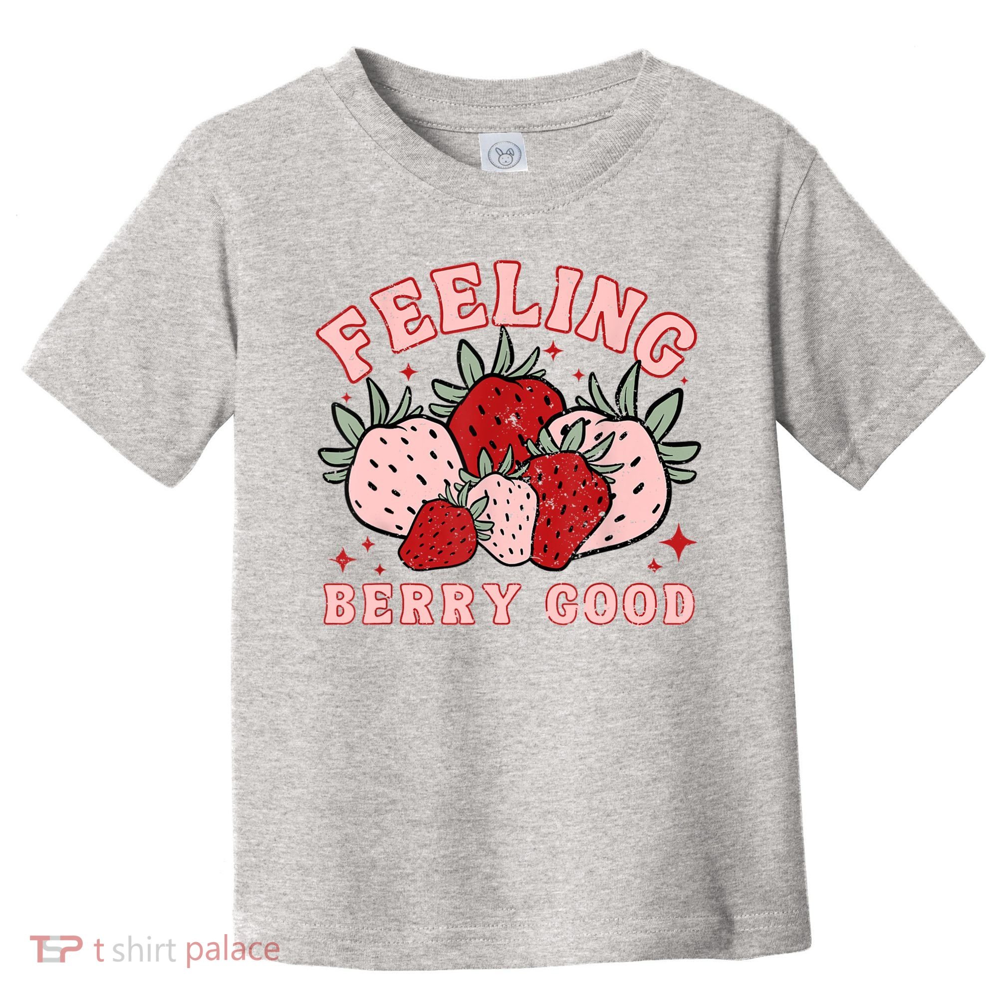 Retro Strawberry Feeling Berry Good Positive Mind Happy Life Toddler T-Shirt
