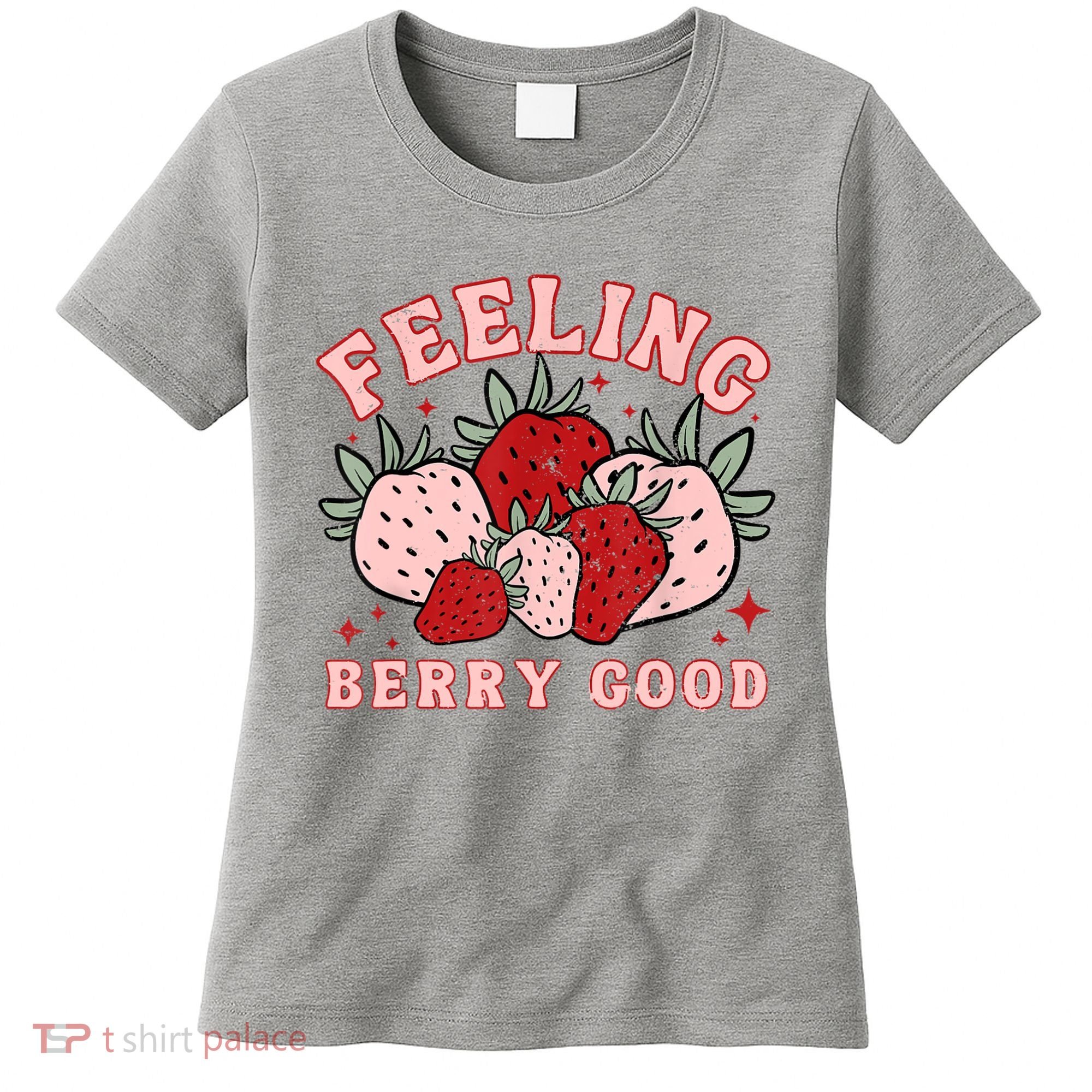 Retro Strawberry Feeling Berry Good Positive Mind Happy Life Women's T-Shirt