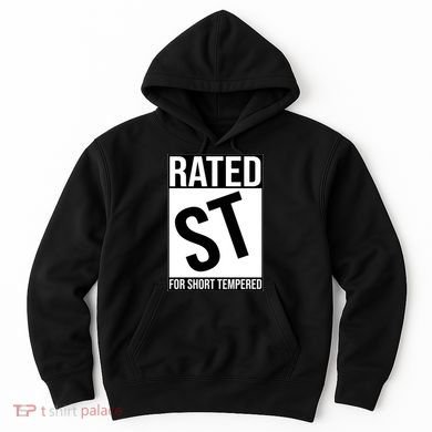 Rated ST For Short Tempered Funny Meme Hoodie