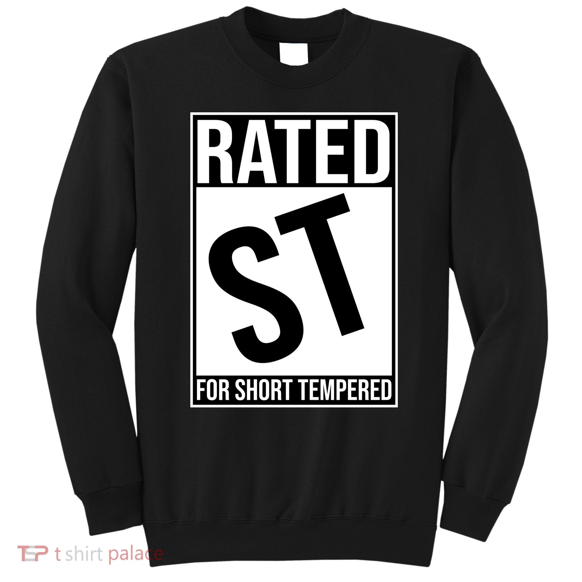 Rated ST For Short Tempered Funny Meme Sweatshirt