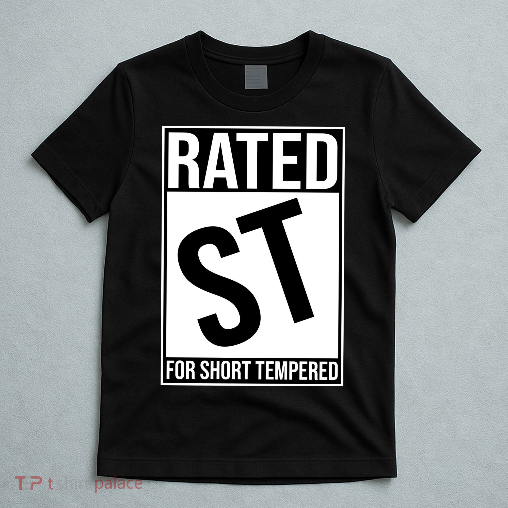 Rated ST For Short Tempered Funny Meme T-Shirt