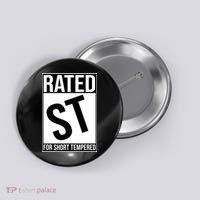 Rated ST For Short Tempered Funny Meme Button thumb 0