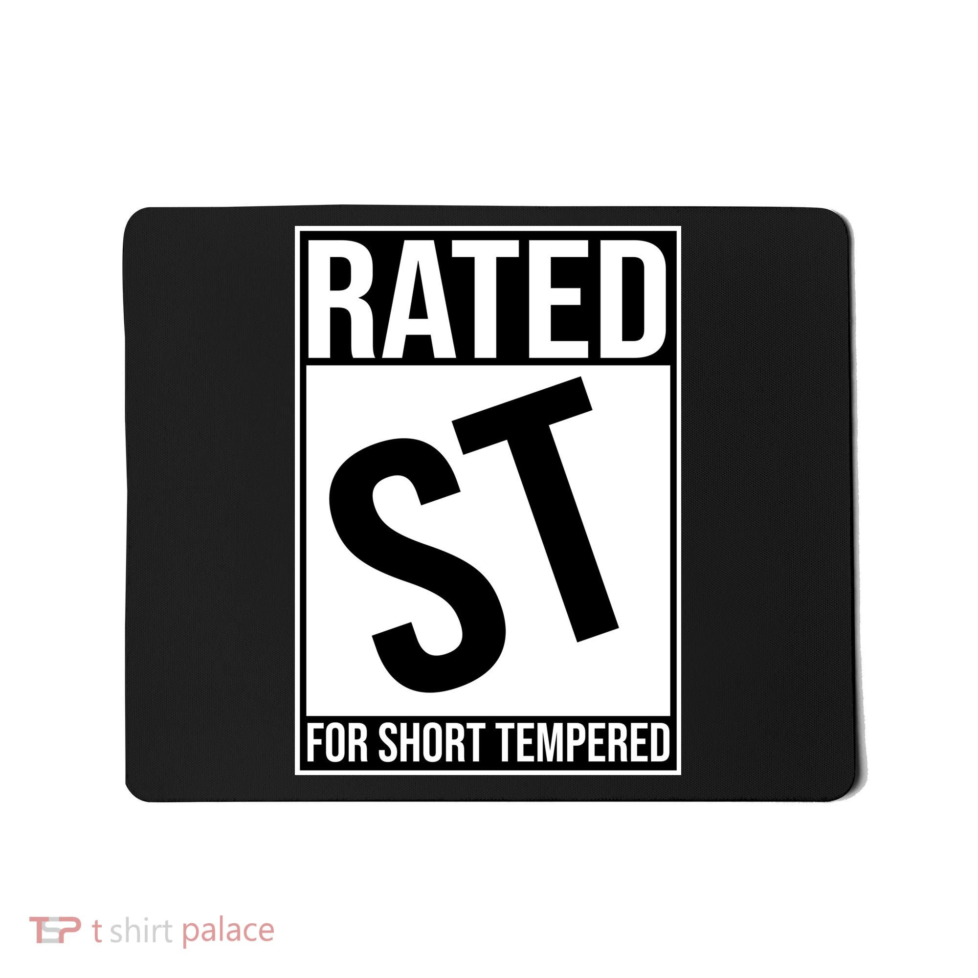 Rated ST For Short Tempered Funny Meme Mousepad