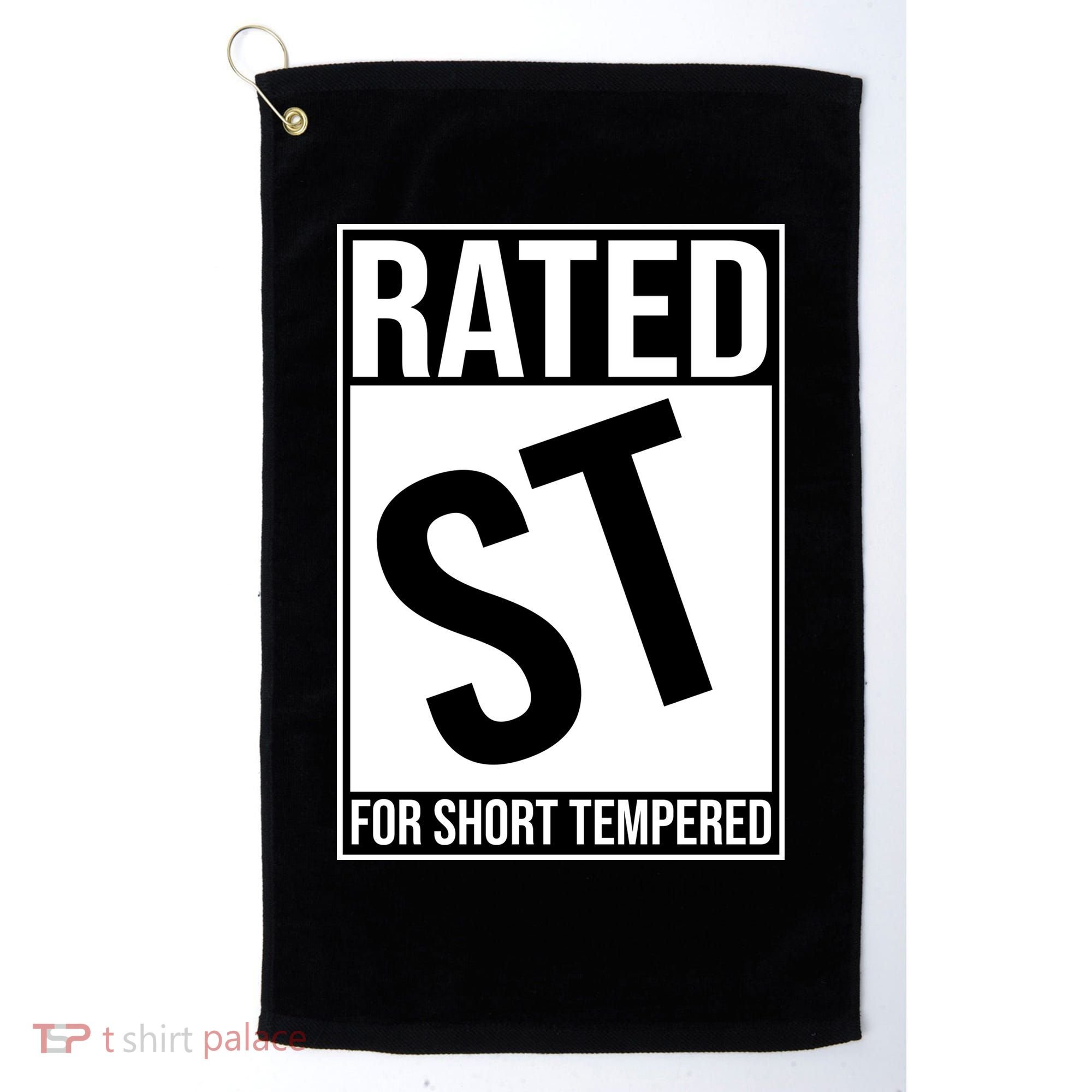 Rated ST For Short Tempered Funny Meme Golf Towel