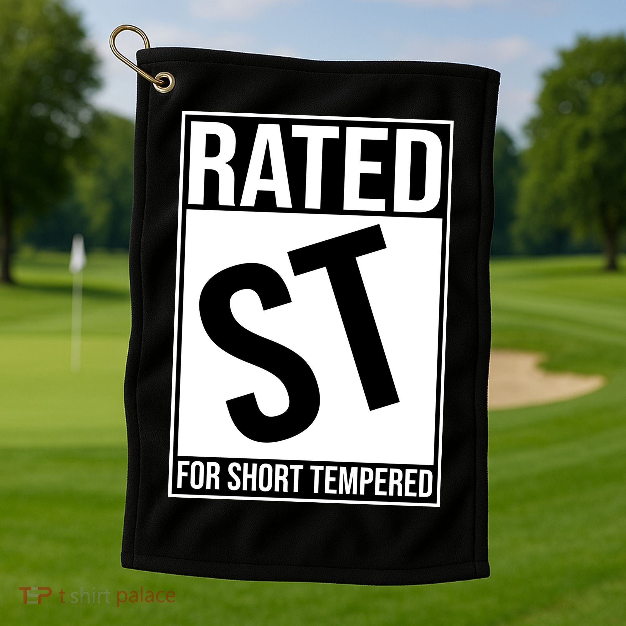 Rated ST For Short Tempered Funny Meme Golf Towel