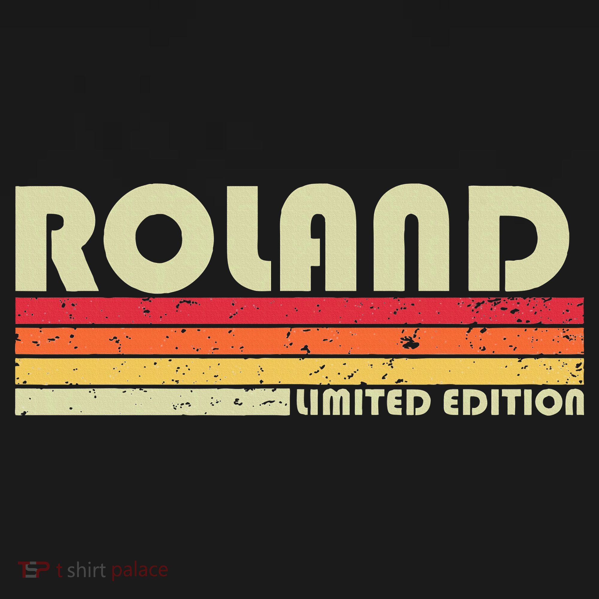 Roland Surname Funny Retro Vintage 80s 90s Birthday Reunion T-Shirt