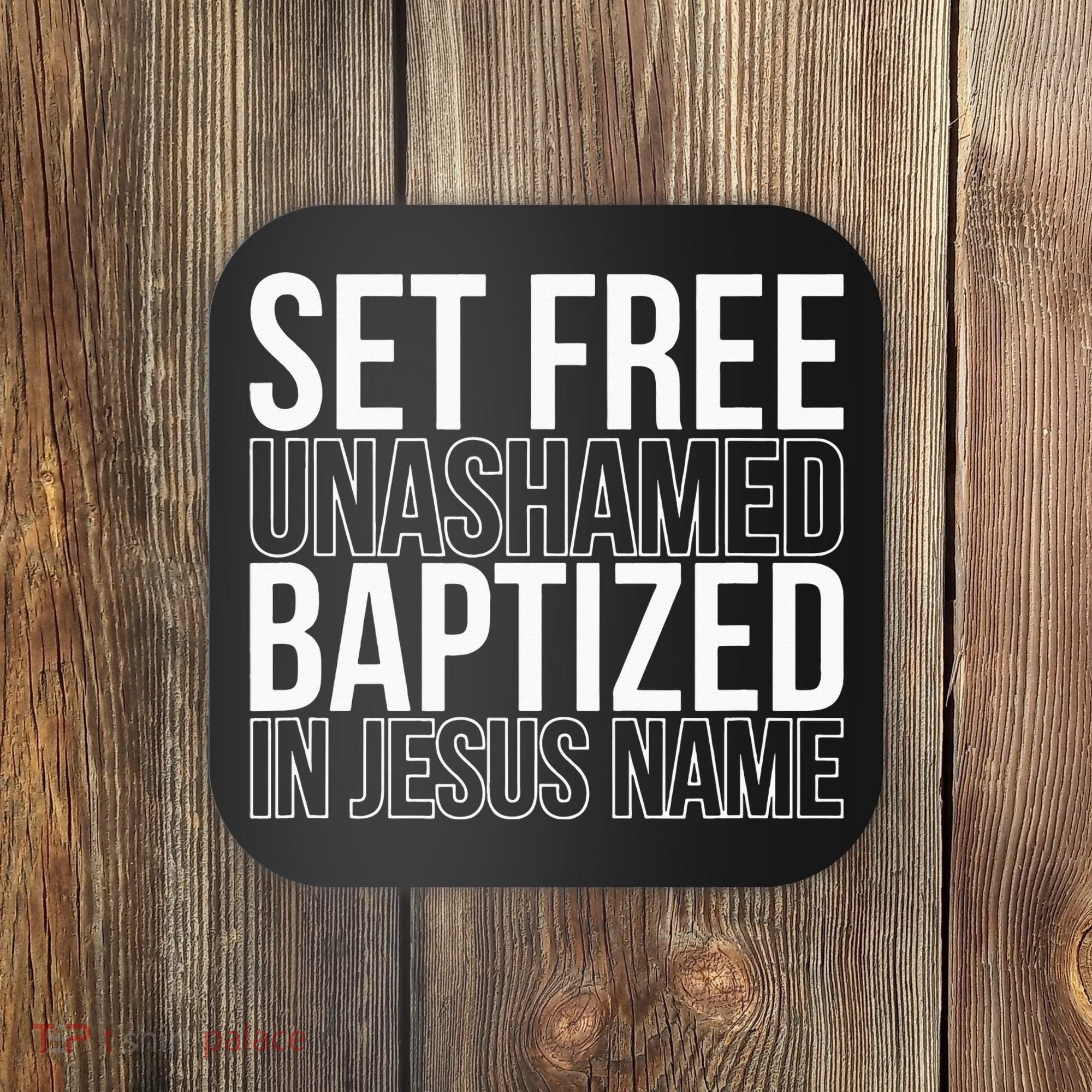 retro Set free unashamed baptized in Jesus name Coaster
