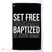retro Set free unashamed baptized in Jesus name Golf Towel thumb 0
