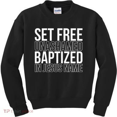 retro Set free unashamed baptized in Jesus name Kids Sweatshirt