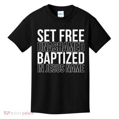 retro Set free unashamed baptized in Jesus name Kids T-Shirt