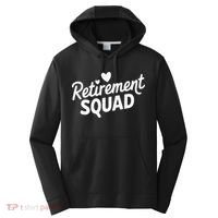 Retirement Squad Fun Retirement Party Celebration Apparel Performance Fleece Hoodie thumb 0