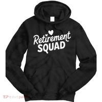 Retirement Squad Fun Retirement Party Celebration Apparel Tie Dye Hoodie thumb 0